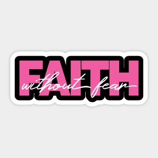 Faith without fear Sticker